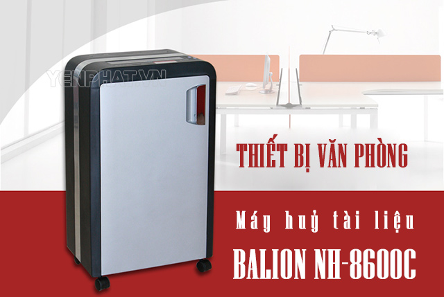 Máy huỷ giấy Balion NH-8600C phân phối bởi Điện máy Yên Phát