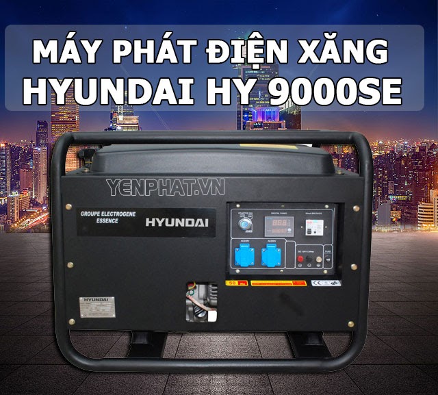 Máy phát điện xăng Hyundai HY 9000SE