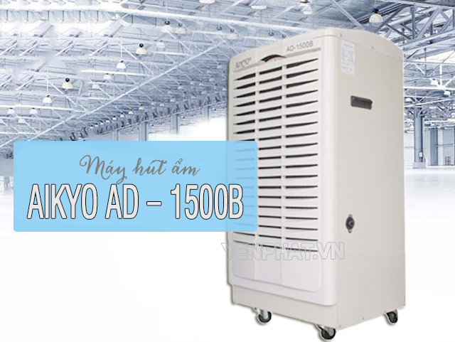 máy hút ẩm công nghiệp AIKYO AD – 1500B