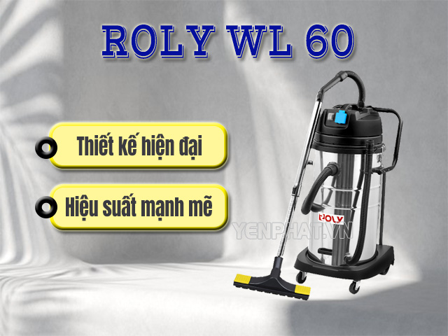 Những ưu điểm của máy hút bụi - nước Roly WL 60