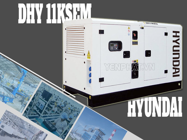 Đánh giá chi tiết đặc điểm của máy phát điện Hyundai DHY 11KSEm