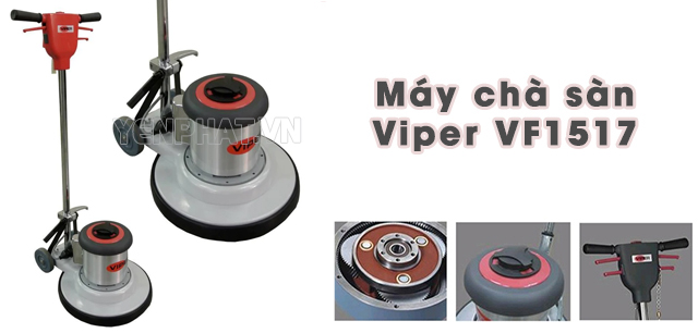 Máy chà sàn Viper - Điểm danh 3 model siêu chất lượng